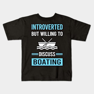 Introverted Boating Boat Boats Kids T-Shirt